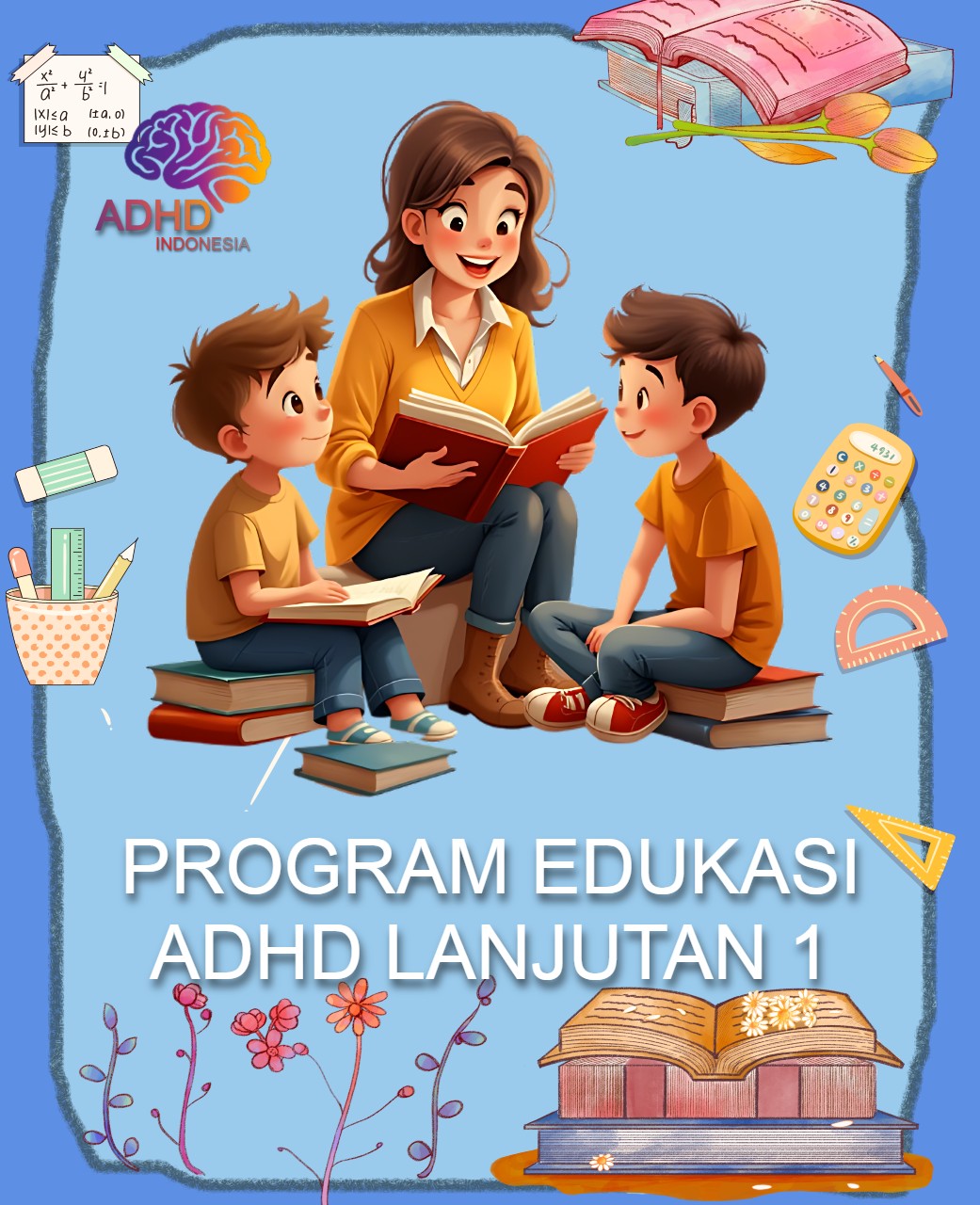 Program ADHD Indonesia Kabupaten Pidie Edukasi Lanjutan Tahap 1 untuk Orang Tua